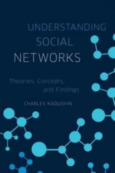 Image of Understanding Social Networks by Charles Kadushin Paperback