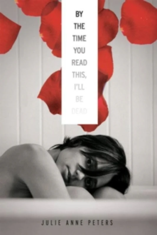 Image of By the Time You Read This Ill Be Dead by Julie Ann Peters Paperback
