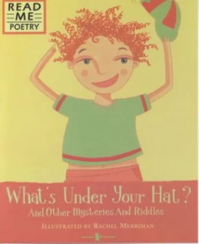 Image of Whats under Your Hat and Other Mysteries and Riddles by Myra Barrs and Sue Ellis and Rachel Merriman Book