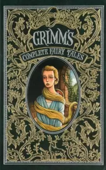 Image of Grimms complete fairy tales by Brothers Grimm, illustrated by Arthur Rackham
