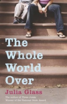 Image of The Whole World Over by Julia Glass Book