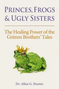 Image of Princes frogs & ugly sisters by Allan G. Hunter