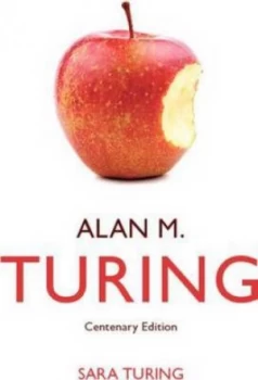 Image of Alan M. Turing by Sara Turing Hardback