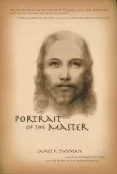 Image of The portrait of the master by James F. Twyman