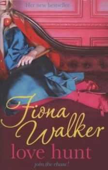 Image of Love Hunt by Fiona Walker Hardback