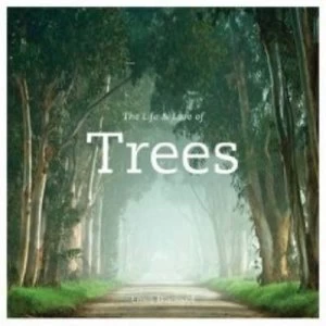 Image of The Life and Love of Trees by Lewis Blackwell Hardback