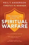 Image of essential guide to spiritual warfare learn to use spiritual weapons keep yo