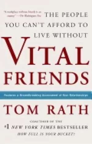 Image of vital friends the people you cant afford to live without