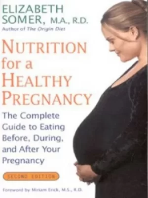 Image of Nutrition for a healthy pregnancy by Elizabeth Somer