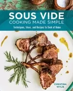 Image of sous vide cooking made simple techniques ideas and recipes to cook at home