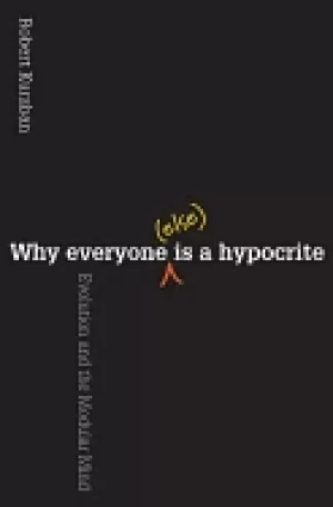 Image of why everyone is a hypocrite evolution and the modular mind