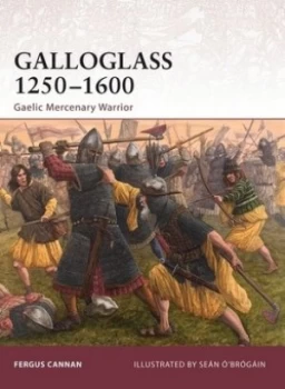 Image of Galloglass 1250-1600 by Fergus Cannan Paperback
