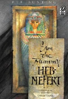 Image of I Am the Mummy Heb-Nefert by Eve Bunting Book