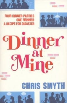 Image of Dinner at Mine by Chris Smyth Book