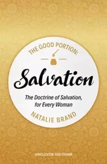 Image of The Good Portion - Salvation : The Doctrine of Salvation, for Every Woman