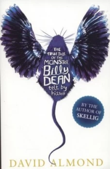 Image of The True Tale of the Monster Billy Dean Telt by Hisself by David Almond Book