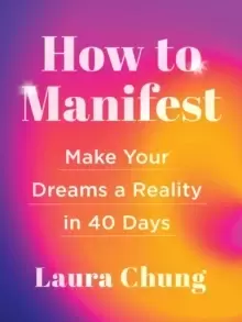 Image of How to Manifest : Make Your Dreams a Reality in 40 Days