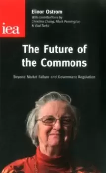 Image of The Future of the Commons : Beyond Market Failure & Government Regulations