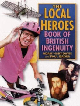 Image of The Local Heroes Book of British Ingenuity by Adam Hart-Davis Paperback