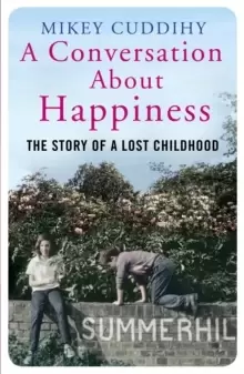 Image of A Conversation About Happiness : The Story of a Lost Childhood