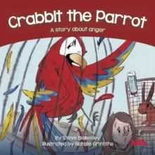 Image of Crabbit the Parrot : A story about anger