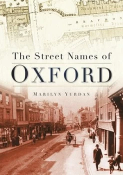 Image of The Street Names of Oxford by Marilyn Yurdan Paperback