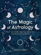 Image of magic of astrology what your zodiac sign says about you