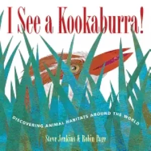 Image of i see a kookaburra discovering animal habitats around the world