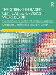 Image of The Strength-Based Clinical Supervision Workbook A Complete Guide for Mental Health Trainees and Supervisors