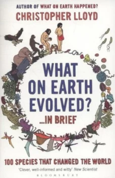 Image of What on Earth Evolved-- in Brief by Christopher Lloyd Book