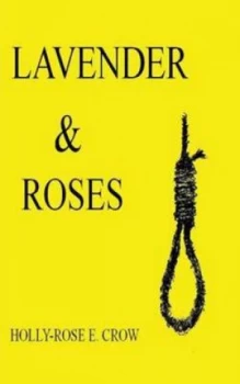 Image of Lavender and Roses by Holly-Rose E Crow Paperback