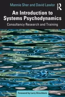 Image of An Introduction to Systems Psychodynamics : Consultancy Research and Training