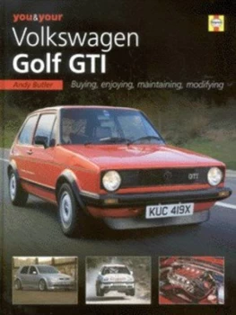 Image of You and Your Volkswagen Golf Gti by Andy Butler Hardback