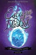 Image of escape from the isle of the lost a descendants novel