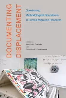 Image of Documenting Displacement : Questioning Methodological Boundaries in Forced Migration Research