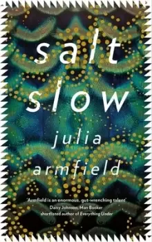 Image of Salt slow by Julia Armfield