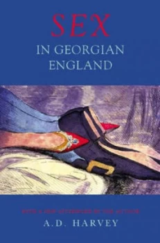 Image of Sex in Georgian England by A.D. Harvey Paperback