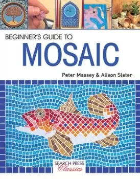 Image of A beginners guide to mosaic by Peter Massey