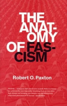 Image of The Anatomy of Fascism by Robert O Paxton Hardback