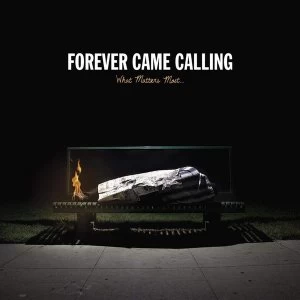 Image of Forever Came Calling - What Matters Most Vinyl