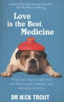 Image of Love Is the Best Medicine by Dr Nick Trout Book
