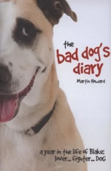 Image of The Bad Dogs Diary by Martin Howard Hardback