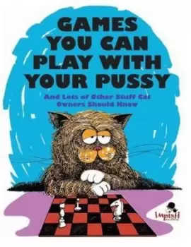 Image of Games You Can Play with Your Pussy by Ira Alterman