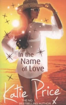 Image of In the Name of Love by Katie Price Paperback