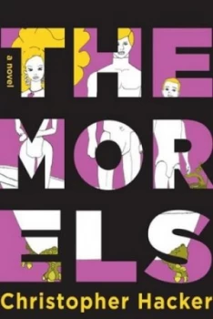 Image of The Morels by Christopher Hacker Hardback
