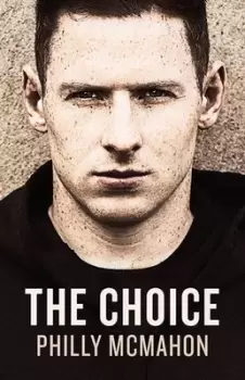 Image of The choice by Philly McMahon
