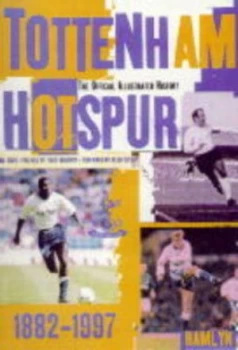 Image of The Hamlyn Official Illustrated History of Tottenham Hotspur 1882-1997 by Phil Soar Hardback