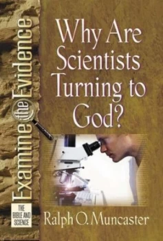 Image of Why Are Scientists Turning to God by Ralph O Muncaster Book