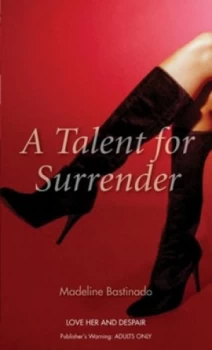 Image of A Talent for Surrender by Madeline Bastinado Book