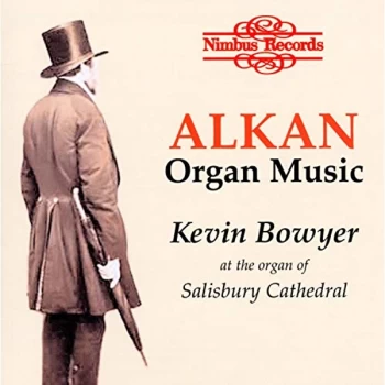 image of Valentin Alkan - Organ Music (Bowyer) CD